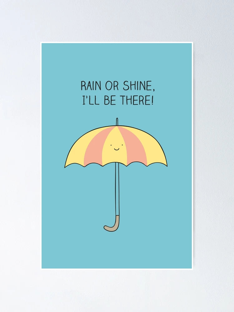 Rain or Shine. SPF daily